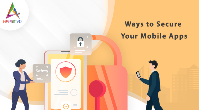 Ways to Secure Your Mobile Apps