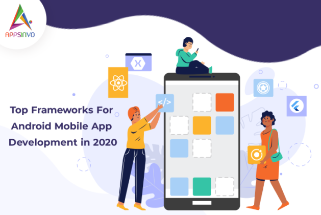 Appsinvo - Top Frameworks For Android Mobile App Development in 2020