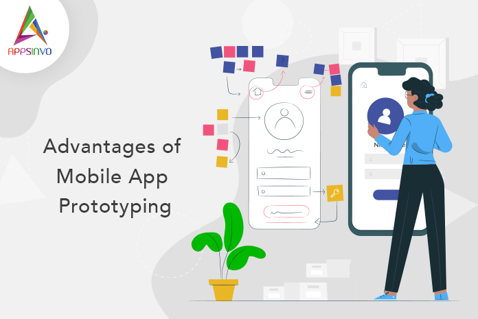 Advantages of Mobile App Prototyping-byappsinvo