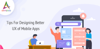 Tips For Designing Better UX of Mobile Apps-byappsinvo