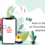 how to develop an errorless mobile app-byappsinvo