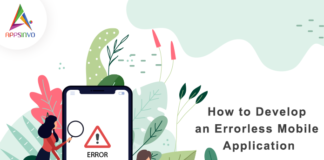 how to develop an errorless mobile app-byappsinvo