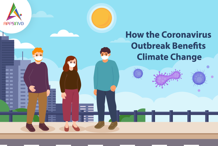 How-Coronavirus-Outbreak-Benefits-Climate-Change-byappsinvo