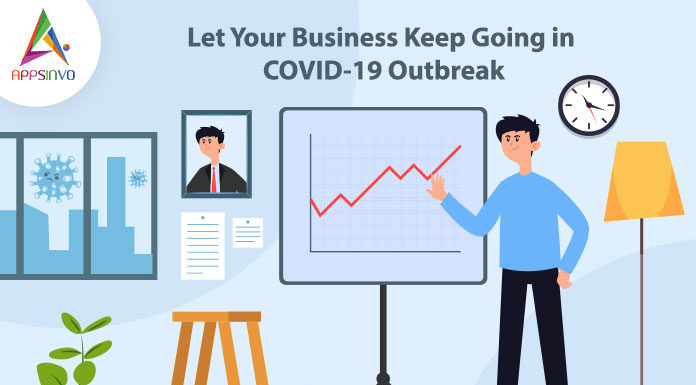 Let Your Business Keep Going in COVID-19 Outbreak-byappsinvo