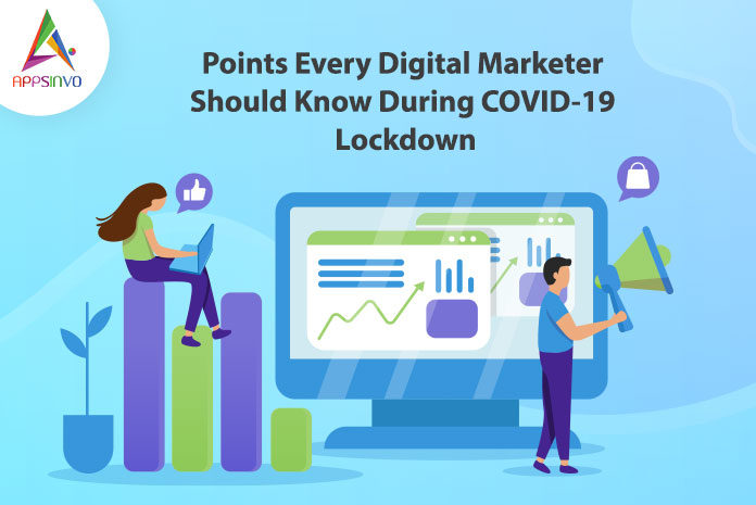 Points Every Digital Marketer Should Know During COVID-19 Lockdown-byappsinvo