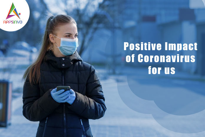 Positive Impact of Coronavirus for us-byappsinvo.