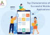 Top Characteristics of Successful Mobile Applications-byappsinvo.