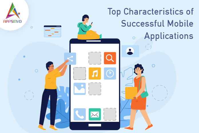 Top Characteristics of Successful Mobile Applications-byappsinvo.