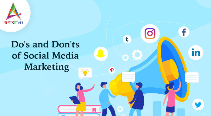 Do's and Don'ts of social media marketing-byappsinvo