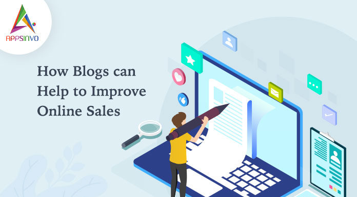 How-Blogs-can-Help-to-Improve-Online-Sales-byappsinvo