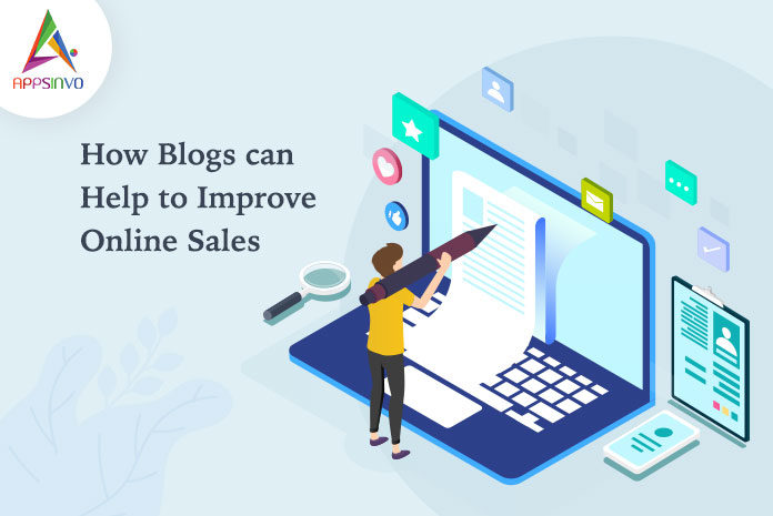 How-Blogs-can-Help-to-Improve-Online-Sales-byappsinvo