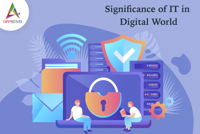 Significance of IT in the Digital World-byappsinvo.j