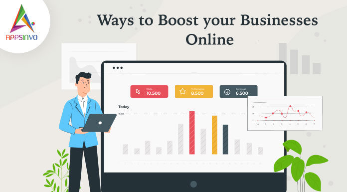 Ways to Boost your Businesses Online Ways to Boost your Businesses Online-byappsinvo