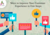 Ways to Improve Your Customer Experience in Few Steps-byappsinvo