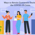 Ways to Retain Customers During the COVID-19 Crisis-byappsinvo