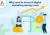 Why Need to Invest in Digital Marketing During the Crisis-byappsinvo