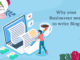 Why Your Businesses Need to Write Blogs Why Your Businesses Need to Write Blogs-byappsinvo