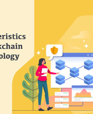 Characteristics of Blockchain Technology-byappsinvo