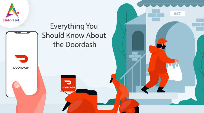 Everything You Should Know About the DoorDash Everything You Should Know About the DoorDash-byappsinvo