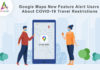 Google Maps New Feature Alert Users About COVID-19-byappsinvo