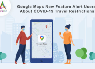 Google Maps New Feature Alert Users About COVID-19 Travel Restrictions Google Maps New Feature Alert Users About COVID-19-byappsinvo