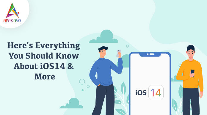 Here’s Everything You Should Know About iOS14 & More Here's Everything You Should Know About iOS14 & More-byappsinvo