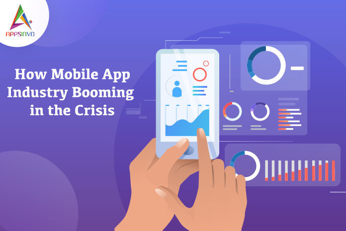 How Mobile App Industry Booming in the Crisis-byappsinvo