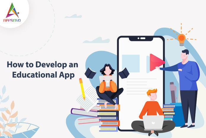 How to Develop an Educational App-byappsinvo