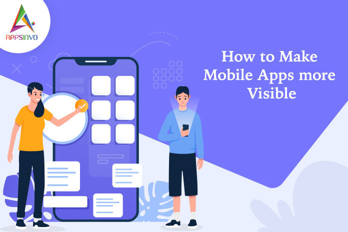 How to make Mobile-Apps-more-Visible-byappsinvo.