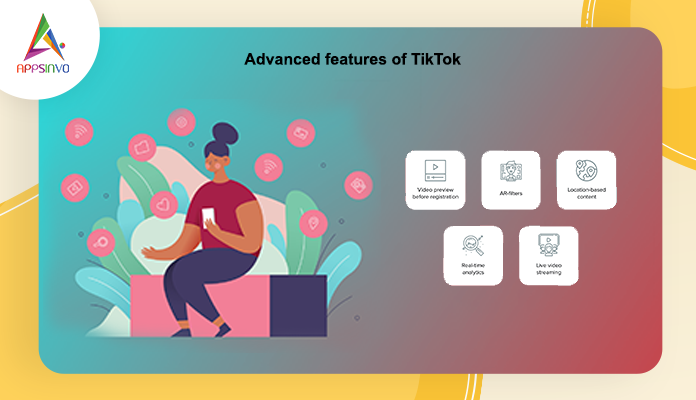 Advanced Features for App like TikTok-byappsinvo