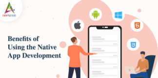 Benefits of Using the Native App Development-byappsinvo.