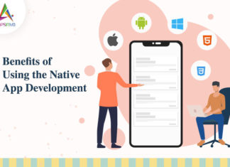 Benefits of Using the Native App Development Benefits of Using the Native App Development-byappsinvo.