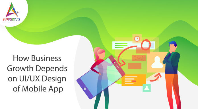 How Business Growth Depends on UIUX Design of Mobile App-byappsinvo