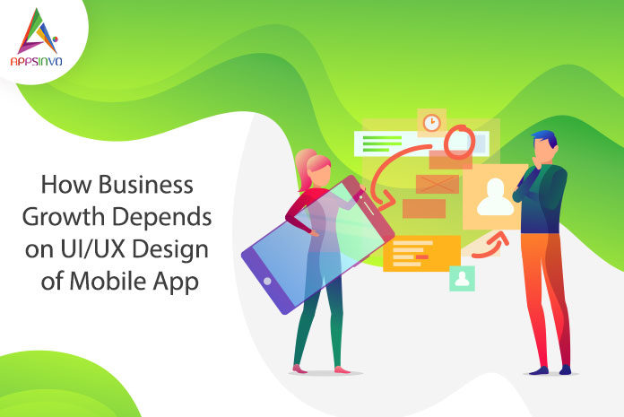 How Business Growth Depends on UIUX Design of Mobile App-byappsinvo
