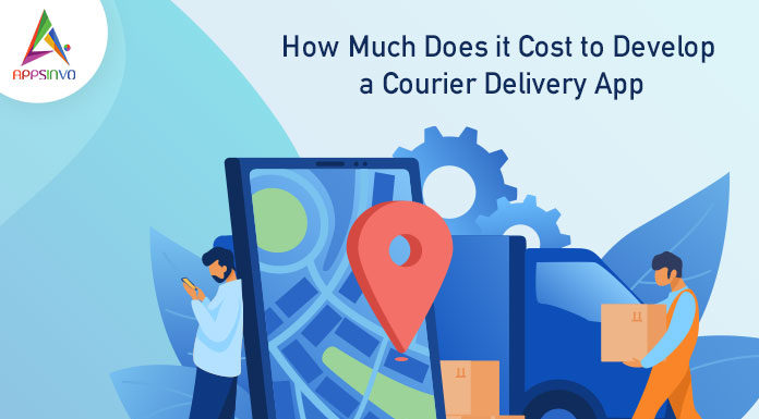 How Much Does it Cost to Develop a Courier Delivery App-byappsinvo