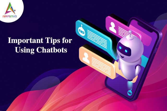 Important Tips for Using Chatbots-byappsinvo