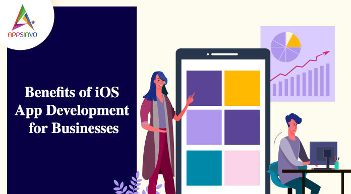 Benefits of iOS App Development for Businesses Benefits of iOS App Development for Businesses-byappsinvo