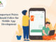 Important Points Should Follow for Mobile App Development-byappsinvo