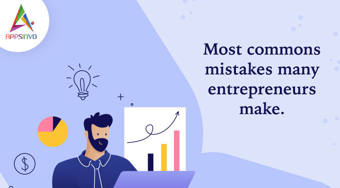 Most-Commons-Mistakes-Many-Entrepreneurs-Make-byappsinvo
