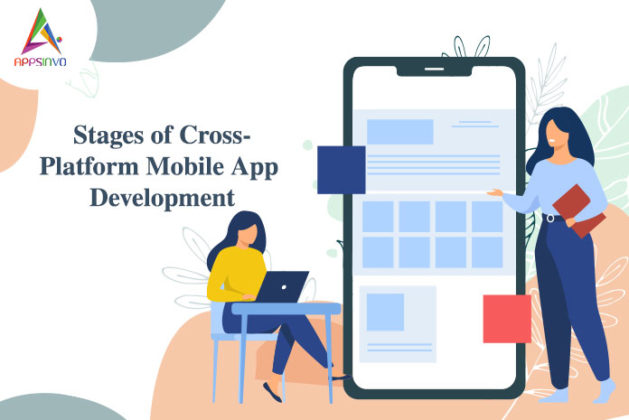 Appsinvo Blog : Stages of Cross-Platform Mobile App Development