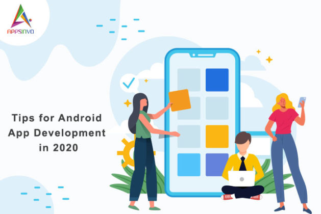 Appsinvo : Tips for Android App Development in 2020