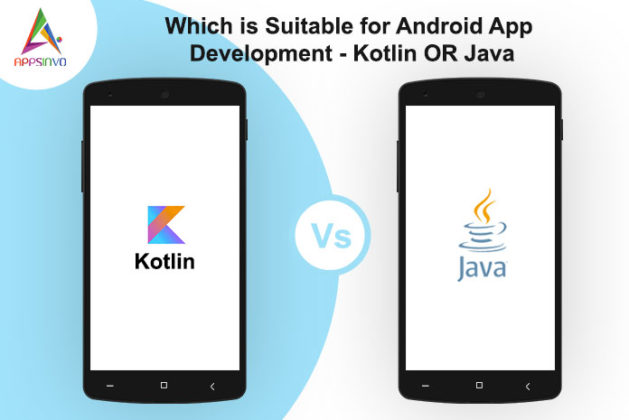 Appsinvo : Which is Suitable for Android App Development - Koltin OR Java