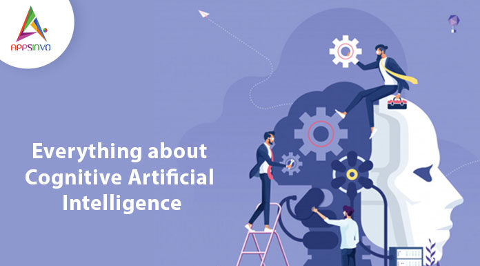 Everything About Cognitive Artificial Intelligence Everything About Cognitive Artificial Intelligence-byappsinvo.