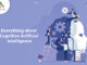 Everything About Cognitive Artificial Intelligence Everything About Cognitive Artificial Intelligence-byappsinvo.