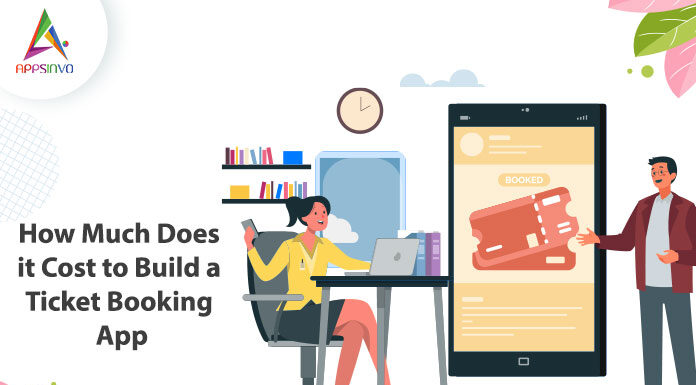 How Much Does it Cost to Build a Ticket Booking App-byappsinvo.jpg
