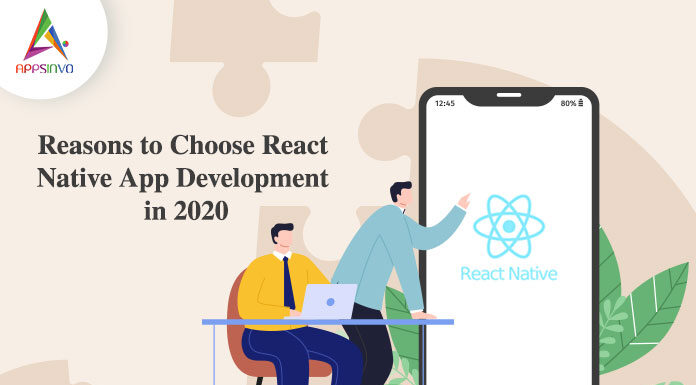 Reasons to Choose React Native App Development in 2021-byappsinvo.jpg
