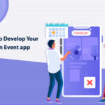 Steps to Develop Your Own Event App Steps to Develop Your Own Event App-byappsinvo.jpg