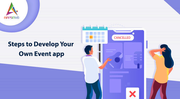 Steps to Develop Your Own Event App-byappsinvo.jpg