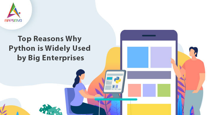 op Reasons Why Python is Widely Used by Big Enterprises-byappsinvo.j