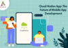Cloud-Native-App-The-Future-of-Mobile-App-Development-byappsinvo